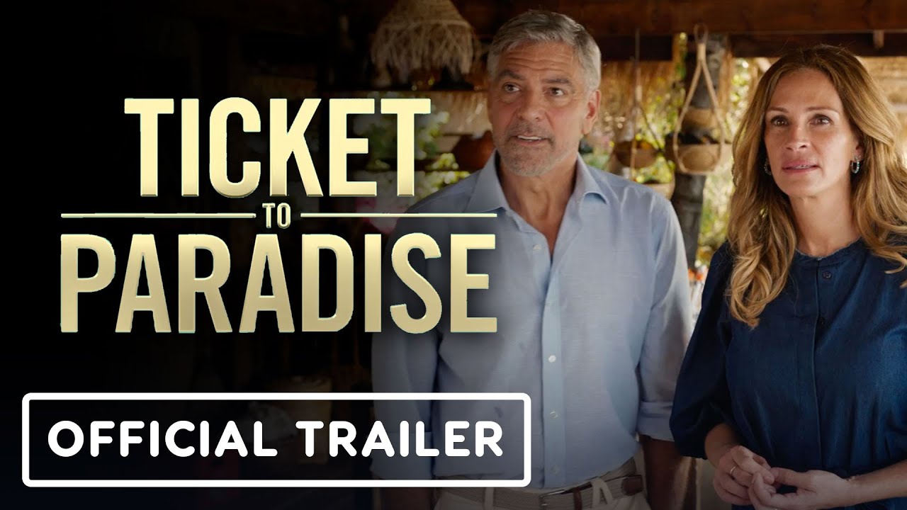 Ticket to Paradise - Official Trailer (2022) George Clooney, Julia Roberts, Kaitlyn Dever